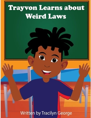 Trayvon Learns about Weird Laws by George, Tracilyn