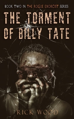 The Torment of Billy Tate by Wood, Rick