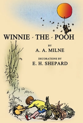 Winnie-The-Pooh: Facsimile of the Original 1926 Edition With Illustrations by Milne, A. A.