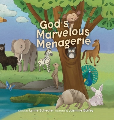 God's Marvelous Menagerie by Schedler, Lynne