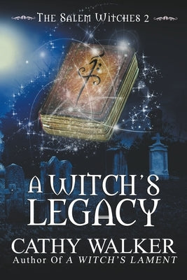 A Witch's Legacy by Walker, Cathy