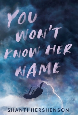 You Won't Know Her Name by Hershenson, Shanti