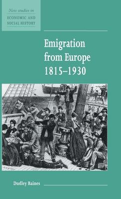 Emigration from Europe 1815-1930 by Baines, Dudley