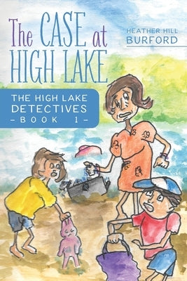 The Case at High Lake by Burford, Heather Hill