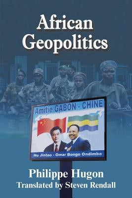 African Geopolitics by Hugon, Philippe