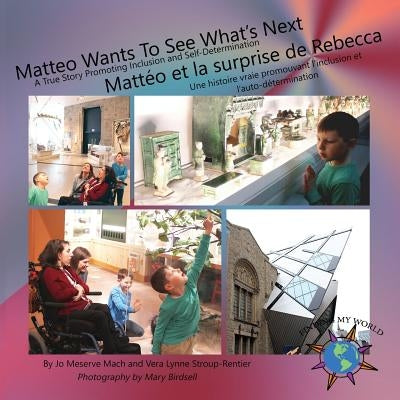 Matteo Wants To See What's Next/ Mattéo et la surprise de Rebecca by Mach, Jo Meserve