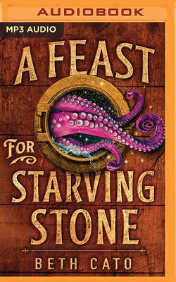 A Feast for Starving Stone by Cato, Beth