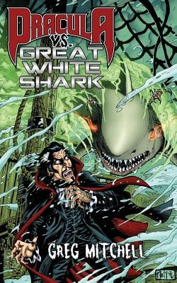 Dracula vs. Great White Shark by Mitchell, Greg