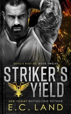 Striker's Yield by Land, E. C.