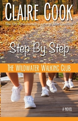 The Wildwater Walking Club: Step by Step: Book 3 of The Wildwater Walking Club series by Cook, Claire