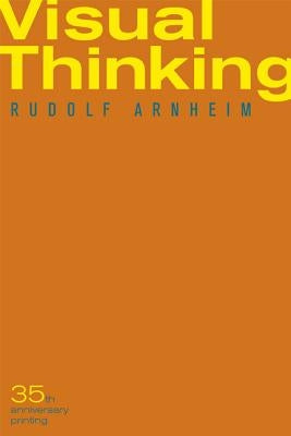 Visual Thinking by Arnheim, Rudolf