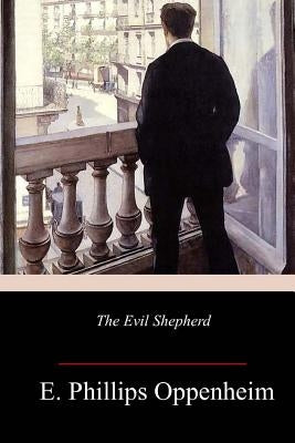 The Evil Shepherd by Oppenheim, E. Phillips