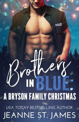 Brothers in Blue - A Bryson Family Christmas by St James, Jeanne