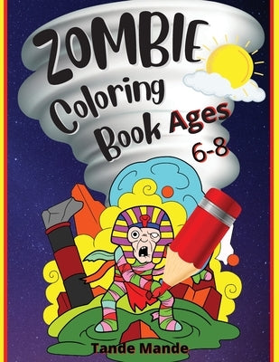 Zombie Coloring Book Ages 4-8 by Tobba