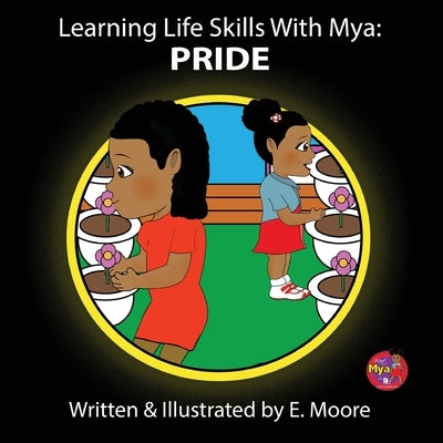 Learning Life Skills with Mya: Pride by Moore, E.