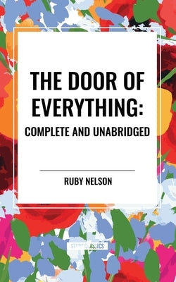 The Door of Everything: Complete and Unabridged by Nelson, Ruby