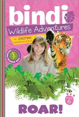 Roar!: A Bindi Irwin Adventure by Irwin, Bindi