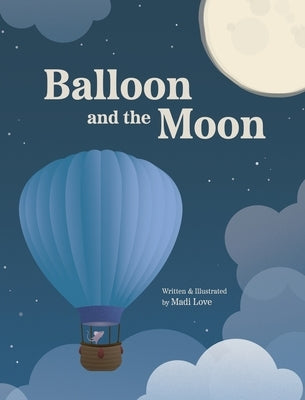 Balloon and the Moon by Love, Madi