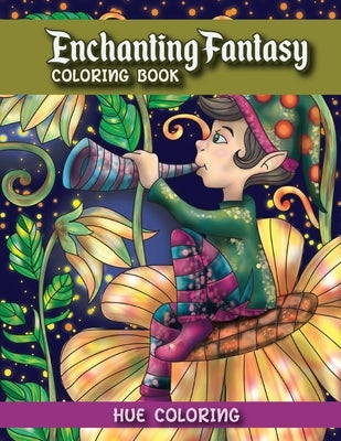 Enchanting Fantasy Coloring Book by Hue Coloring