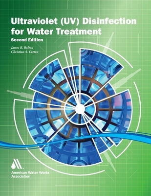 The Ultraviolet Disinfection Handbook, Second Edition by Awwa