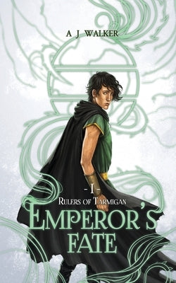 Emperor's Fate by Walker, A. J.