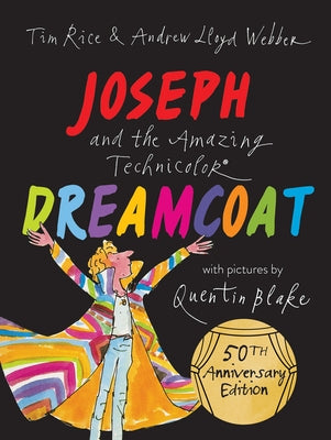 Joseph and the Amazing Technicolor Dreamcoat by Lloyd Webber, Andrew