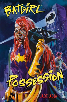 Batgirl: Possession (DC Super Heroes) by Adia, Jade