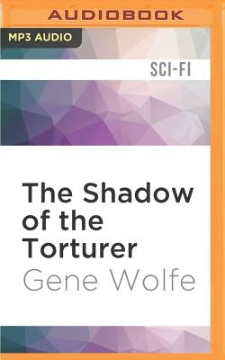 The Shadow of the Torturer by Wolfe, Gene