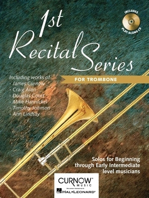 First Recital Series: Trombone by Hal Leonard Corp