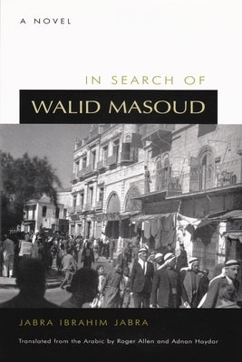 In Search of Walid Masoud by Jabra, Jabra Ibrahim