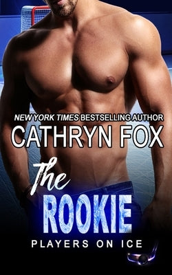 The Rookie by Fox, Cathryn