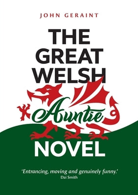 The Great Welsh Auntie Novel by Geraint, John