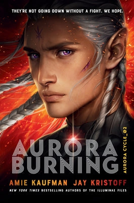 Aurora Burning by Kaufman, Amie