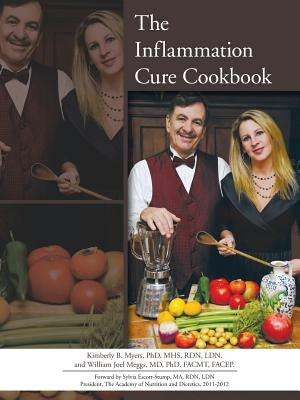 The Inflammation Cure Cookbook by Myers, K. B.