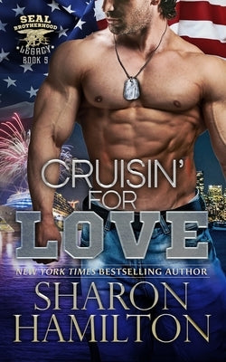 Cruisin For Love: A Christmas SEAL Romance by Hamilton, Sharon