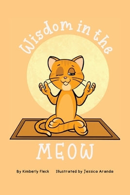 Wisdom in the MEOW by Fleck, Kimberly