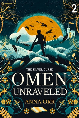 Omen Unraveled: An Epic Fantasy Adventure by Orr, Anna