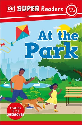 DK Super Readers Pre-Level at the Park by DK