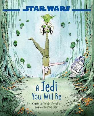 Star Wars a Jedi You Will Be by Chhibber, Preeti