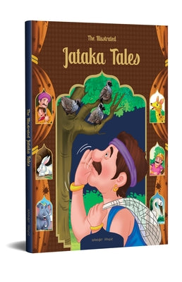 The Illustrated Jataka Tales by Wonder House Books