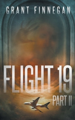 Flight 19, Part II by Finnegan, Grant