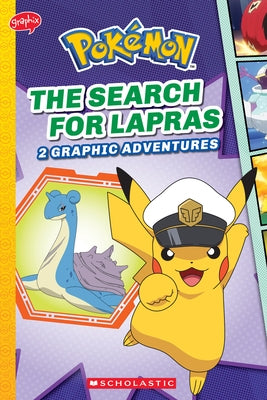 The Search for Lapras (Pok?mon: Graphic Collection) by Whitehill, Simcha