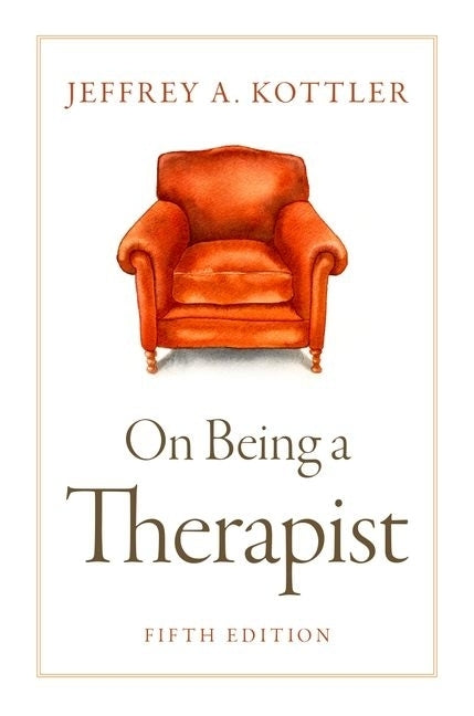On Being a Therapist 5e P by Kottler, Jeffrey a.