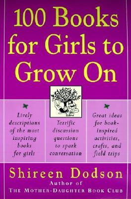 100 Books for Girls to Grow on by Dodson, Shireen