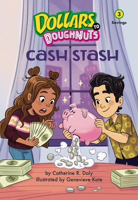 Cash Stash (Dollars to Doughnuts Book 3): Savings by Daly, Catherine