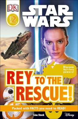 Rey to the Rescue! by Stock, Lisa