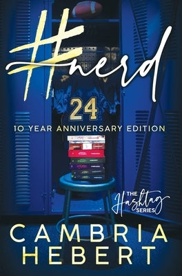 #Nerd: 10 Year Anniversary Hardback by Hebert, Cambria