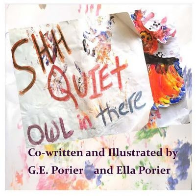 Shh Quiet Owl In There by Porier, Ella