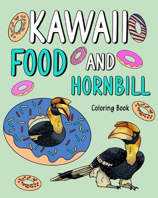 Drinking Hornbill Coloring Book: Activity Relaxation, Painting Menu Cute, and Animal Pictures Pages by Paperland