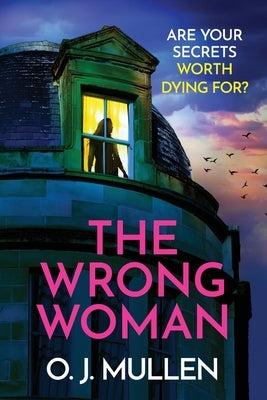 The Wrong Woman by Mullen, O. J.